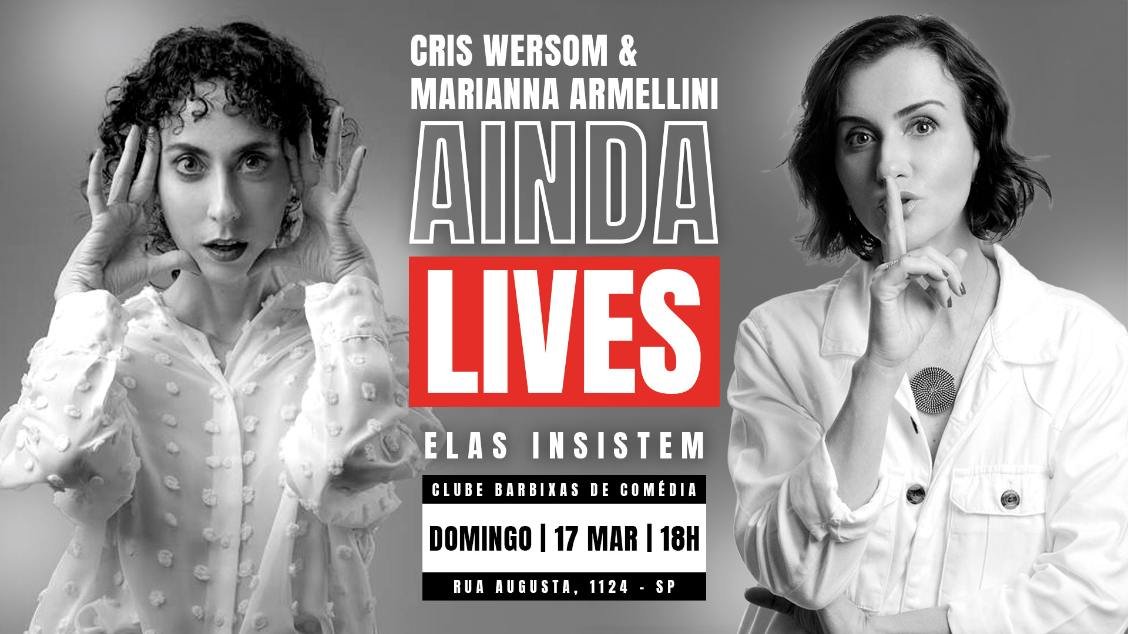 Ainda Lives - Elas Insistem